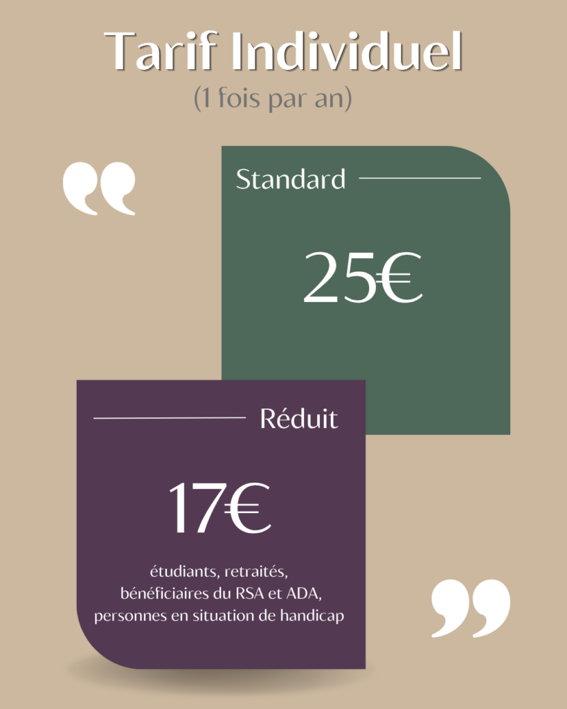 Tarif Individuel cotisation 25 euros et tarif reduit 17 euros
